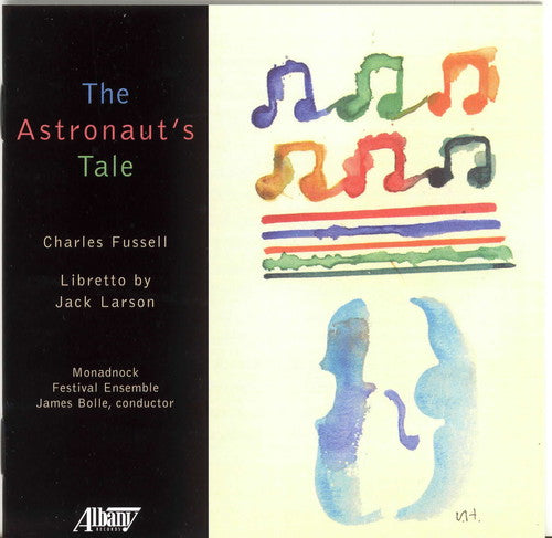 Fussell / Larson / Hite / Kellock / Bolle - Astronaut's Tale - Music CD