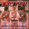Exciter - Better Live Than Dead - Music CD