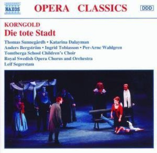 Korngold / Sunnegardh / Dalayman / Segerstam - Die Tote Stadt - Music CD
