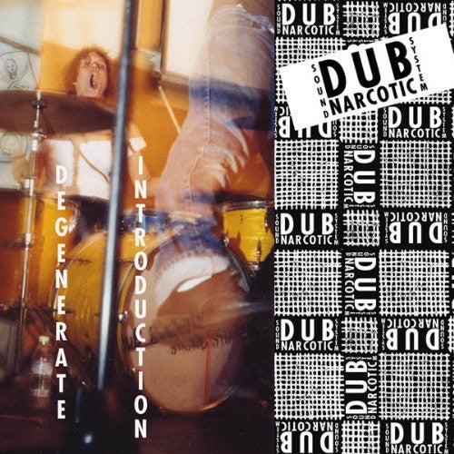 Dub Narcotic Sound System - Degenerate Introduction - Music CD