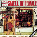 Cramps - Smell Of Female - Music CD