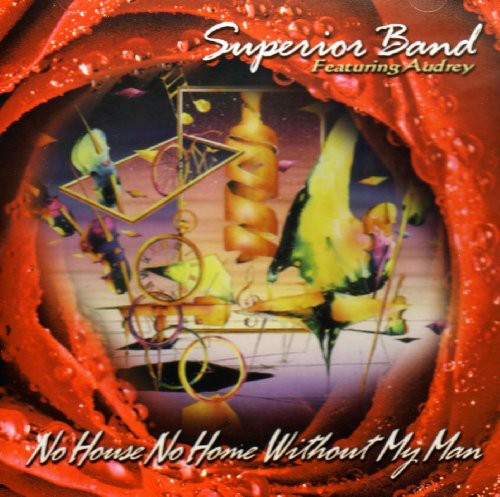 Superior Band - No House No Home Without My Man - Music CD