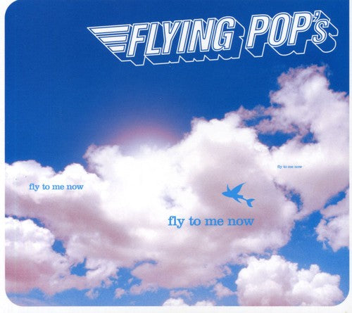 Flying Pop's - Fly To Me Now - Music CD