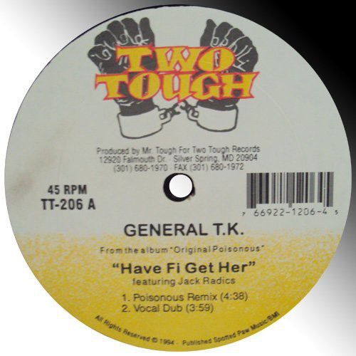General Tk - Have Fi Get Her: Prepare - Vinyl Record