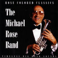 Michael Rose Band - Rose Colored Classics - Music CD