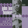 Hooker,john Lee - Too Much Boogie - Music CD