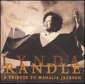 Randle,lynda - Tribute To Mahalia Jackson - Music CD