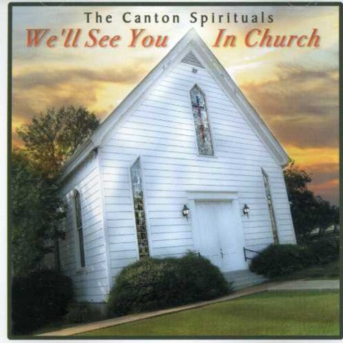 Canton Spirituals - We'll See You In Church - Music CD