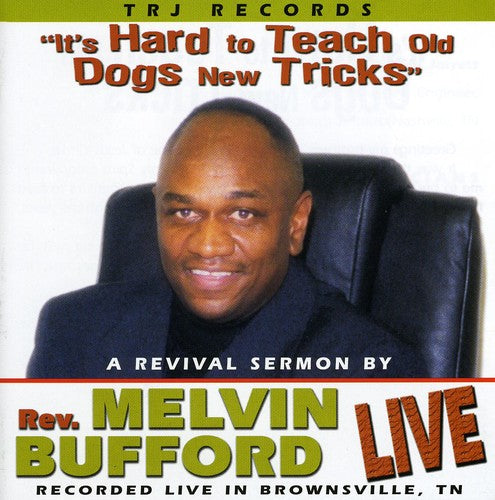 Bufford,rev Melvin - It's Hard To Teach Old Dogs New Tricks - Music CD