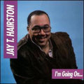 Hairston,jay T - I'm Going On - Music CD