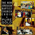 New Jerusalem Baptist Church Choir - Pure Gold - Music CD