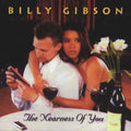 Gibson,billy - Nearness Of You - Music CD