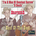 Stanley Brothers - Best Of The Best - Music CD