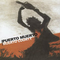 Puerto Muerto - Songs Of Muerto County - Music CD