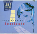 Love Stories 2: Good Morning Heartache / Various - Love Stories 2: Good Morning Heartache / Various - Music CD