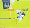 Love Stories 3: Something Warm Something Cool / Va - Love Stories 3: Something Warm Something Cool / Va - Music CD