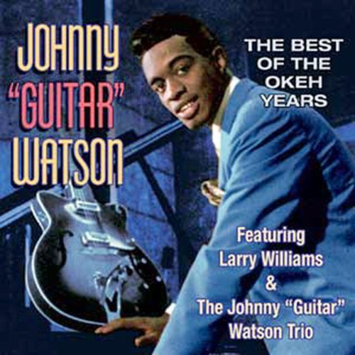 Watson,johnny Guitar & Williams,larry - Best Of The Okeh Years - Music CD