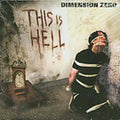 Dimension Zero - This Is Hell - Music CD