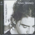 Kennedy,brian - Won't You Take Me Home - Music CD