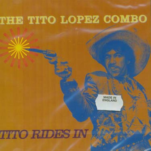 Lopez,tito - Tito Rides In - Music CD