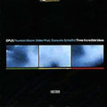 Moore/prati/schiaffini - Three Incredible Ideas - Music CD
