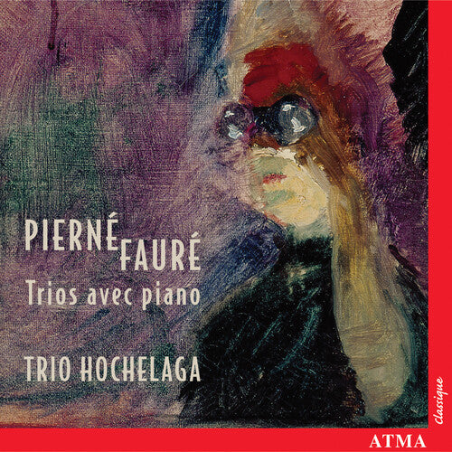 Pierne / Faure / Trio Hochelaga - Trois With Piano - Music CD