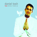 Tosh,daniel - True Stories I Made For - Music CD