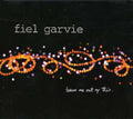 Garvie,fiel - Leave Me Out Of This - Music CD