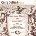 Zalkind,larry - Baroque Music On The Trombone - Music CD