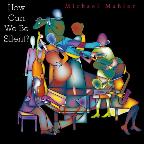 Mahler,michael - How Can We Be Silent - Music CD