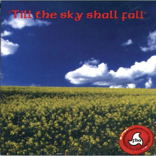 F.b.a. - Till The Sky Shall Fall - Music CD