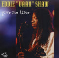 Shaw,eddie Vaan - Give Me Time - Music CD