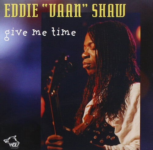 Shaw,eddie Vaan - Give Me Time - Music CD