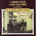 Fuller,j Burton / White,jacky Jack - On A Sumter Country Porch: Music For Your Southern - Music CD