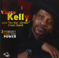 Kelly,vance / Backstreet Blues Band - Nobody Has The Power - Music CD