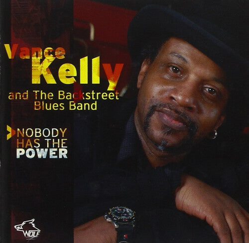 Kelly,vance / Backstreet Blues Band - Nobody Has The Power - Music CD