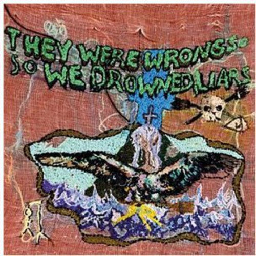 Liars - They Were Wrong So We Drowned - Music CD