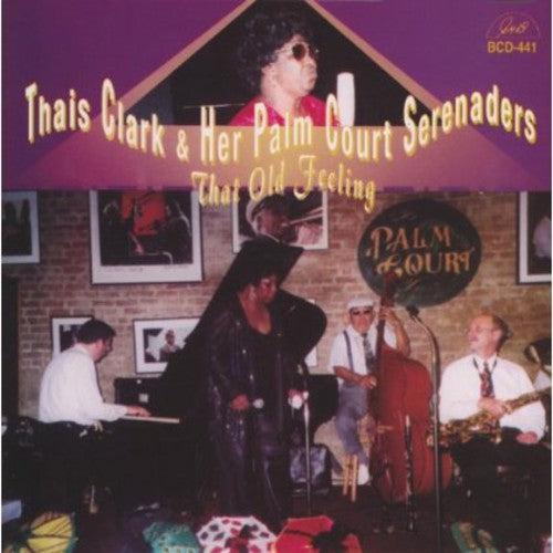 Clark,thais & Her Palm Court Serenaders - That Old Feeling - Music CD