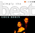 Cock Robin - Simply The Best - Music CD
