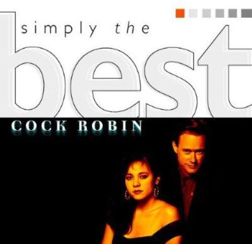 Cock Robin - Simply The Best - Music CD