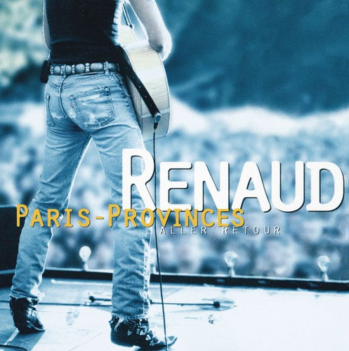 Renaud - Paris Provinces Aller: Retour - Music CD