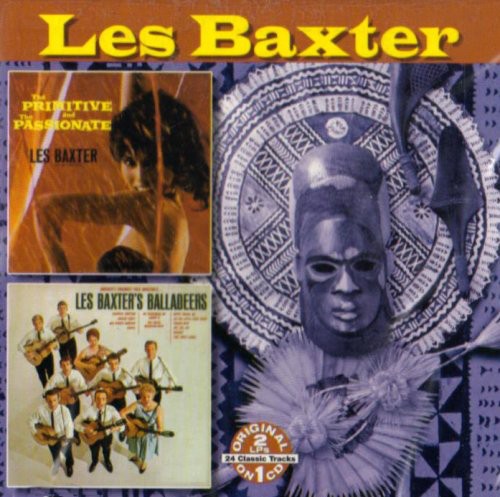 Baxter,les - Primitive & Passionate / Les Baxter Balladeers - Music CD
