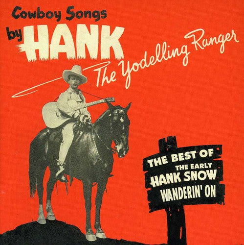 Snow,hank - Wanderin' On-best Of The Yodelling Ranger - Music CD