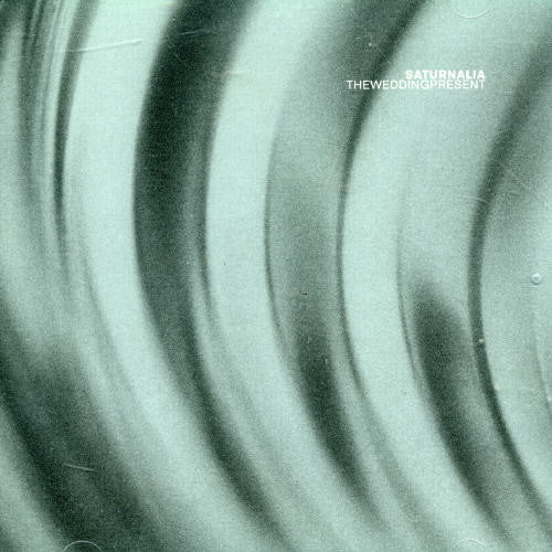 Wedding Present - Saturnalia - Music CD