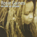 Gaines,rosie - You Gave Me Freedom - Music CD