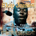 James,skip - Cypress Grove Blues - Music CD