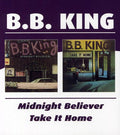 King,b.b. - Midnight Believer / Take It Home - Music CD