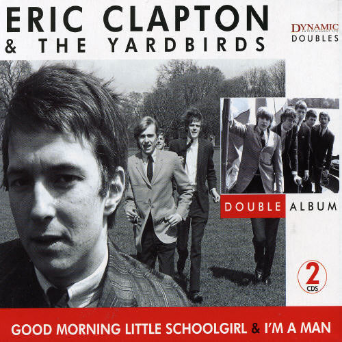 Clapton,eric & Yardbirds - Good Morning Little Schoolgirl / I'm A Man - Music CD