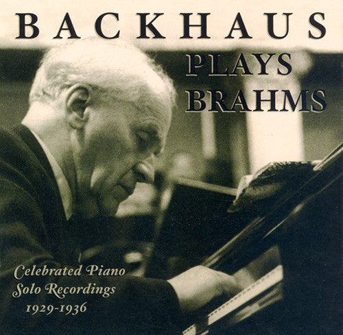 Brahms / Backhaus - Wilhelm Backhaus Plays Brahms - Music CD