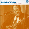 White, Bukka : Big Daddy Music CD